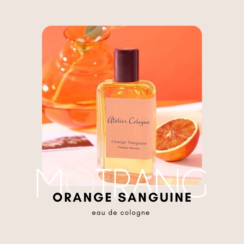 Nước Hoa Unisex Atelier Cologne Orange Sanguine Mùi Hương Cam Chanh Thơm Lâu, Tươi Mát 5ml - 10ml - 20ml | Shopee Việt Nam