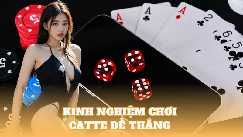 Chiến thuật đánh bài cát tê giỏi như cao thủ